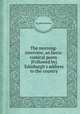 The morning-interview, an heroi-comical poem. [Followed by] Edinburgh`s address to the country, By Allan Ramsay 