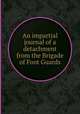 An impartial journal of a detachment from the Brigade of Foot Guards, 