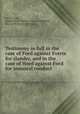Testimony in full in the case of Ford against Everts for slander, and in the case of Hord against Ford for immoral conduct, By S H Ford, Walnut Street Baptist Church (Louisville, Ky.)., W W Everts, B C Hord 