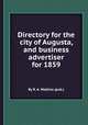 Directory for the city of Augusta, and business advertiser for 1859, By R. A. Watkins (pub.) 