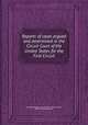 Reports of cases argued and determined in the Circuit Court of the United States for the First Circuit, By United States. Circuit Court (1st Circuit), William Powell Mason 