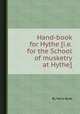 Hand-book for Hythe [i.e. for the School of musketry at Hythe]., By Hans Busk 
