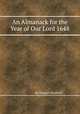 An Almanack for the Year of Our Lord 1648, By Samuel Danforth 