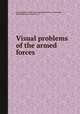 Visual problems of the armed forces, By Armed Forces-NRC Vision Committee, Milton A. Whitcomb, National Research Council (U.S.) 