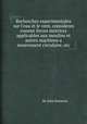 Recherches experimentales sur l`eau et le vent, consideres comme forces motrices applicables aux moulins et autres machines a mouvement circulaire, etc, By John Smeaton 