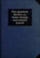 New Quarterly Review; or, home, foreign and colonial journal, 