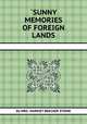 `SUNNY MEMORIES OF FOREIGN LANDS, By MRS. HARRIET BEECHER STOWE 