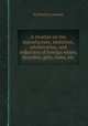 A treatise on the manufacture, imitation, adulteration, and reduction of foreign wines, brandies, gins, rums, etc, By Practical chemist 