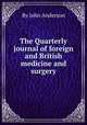 The Quarterly journal of foreign and British medicine and surgery, By John Anderson 