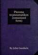 Pleroma to pneumatikon (romanized form), By John Goodwin 