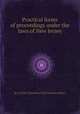Practical forms of proceedings under the laws of New Jersey, By Lucius Quintius Cincinnatus Elmer 