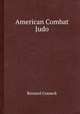 American Combat Judo, Bernard Cosneck 