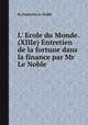L` Ecole du Monde. (XIIIe) Entretien de la fortune dans la finance par Mr Le Noble, By Eustache Le Noble 