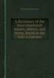 A dictionary of the most important names, objects, and terms, found in the holy scriptures, By Howard Malcolm 