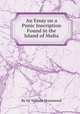 An Essay on a Punic Inscription Found in the Island of Malta, By Sir William Drummond 