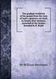 The gradual revelation of the gospel from the time of man`s apostacy, set forth in twenty-four sermons, preached at the lecture founded by R. Boyle, By William Berriman 