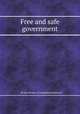Free and safe government, By John Rooke, A Cumberland landowner 