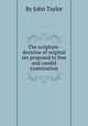 The scripture-doctrine of original sin proposed to free and candid examination, By John Taylor 