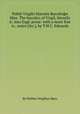 Publii Virgilii Maronis Bucolicфn liber. The bucolics of Virgil, literally tr. into Engl. prose: with a more free tr., notes (&c.), by T.W.C. Edwards, By Publius Vergilius Maro 