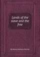Lands of the slave and the free, By Henry Anthony Murray 