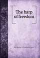 The harp of freedom, By George Whitefield Clark 