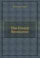 The French Revolution, By Thomas Carlyle 