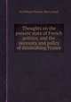 Thoughts on the present state of French politics, and the necessity and policy of diminishing France, By William Playfair, Henry Lloyd 