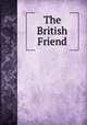The British Friend, 