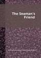 The Seaman`s Friend, By Richard Henry Dana, Thomas Groom & Co 