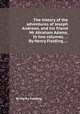 The history of the adventures of Joseph Andrews, and his friend Mr Abraham Adams. In two volumes. ... By Henry Fielding, ..., By Henry Fielding 