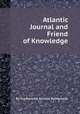 Atlantic Journal and Friend of Knowledge, By Constantine Samuel Rafinesque 