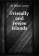 Friendly and Feejee islands, By Walter Lawry 