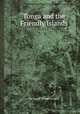Tonga and the Friendly Islands, By Sarah Stock Farmer 