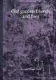 Our garden friends and foes, By John George Wood 