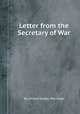 Letter from the Secretary of War, By United States. War Dept 