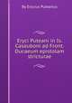 Eryci Puteani in Is. Casauboni ad Front. Ducaeum epistolam stricturae, By Erycius Puteanus 