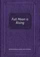 Full Moon is Rising, 