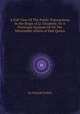 A Full View Of The Public Transactions In the Riegn of Q. Elisabeth: Or A Particular Account Of All The Memorable Affairs of that Queen, By Patrick Forbes 