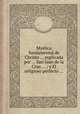 Mystica fundamental de Christo ... explicada por ... San Juan de la Cruz ... ; y El religioso perfecto ..., By Antonio Arbiol ((O.F.M.)), Imprenta de la Causa de la Venerable Madre Marнa Jesъs de Agreda (Madrid) 