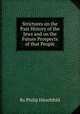 Strictures on the Past History of the Jews and on the Future Prospects of that People, By Philip Hirschfeld 