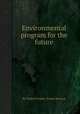 Environmental program for the future, By United States. Forest Service 