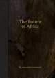 The Future of Africa, By Alexander Crummell 