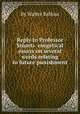 Reply to Professor Stuarts exegetical essays on several words relating to future punishment, By Walter Balfour 