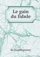 Le gain du fidиle, By David Fraissinet 