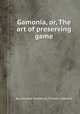Gamonia, or, The art of preserving game, By Lawrence Rawstorne, Thomas J. Rawlins 