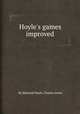 Hoyle`s games improved, By Edmond Hoyle, Charles Jones 