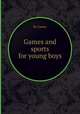 Games and sports for young boys, By Games 