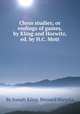 Chess studies; or endings of games, by Kling and Horwitz, ed. by H.C. Mott, By Joseph Kling, Bernard Horwitz 