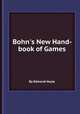 Bohn`s New Hand-book of Games, By Edmond Hoyle 