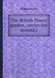 The British flower garden, (series the second,), By Robert Sweet 